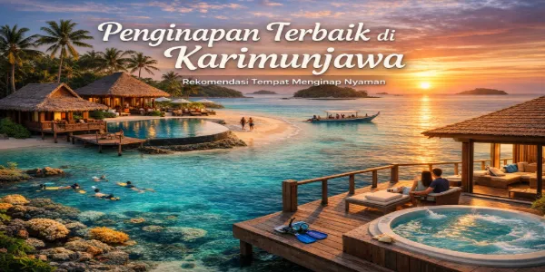 Penginapan Terbaik di Karimunjawa Rekomendasi Tempat Menginap Nyaman