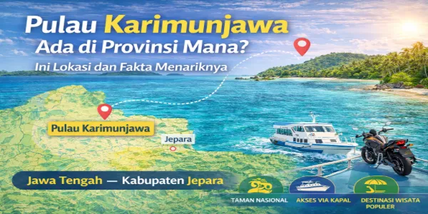 Pulau Karimunjawa Ada di Provinsi Mana Ini Lokasi dan Fakta Menariknya