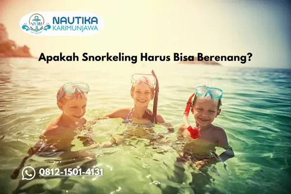 Apakah Snorkeling Harus Bisa Berenang