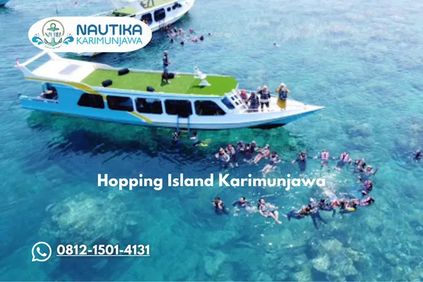 Hopping Island Karimunjawa Cara Terbaik Menjelajahi Pulau-Pulau Indah dalam Satu Perjalanan