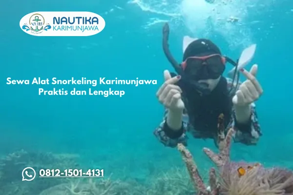 Sewa Alat Snorkeling Karimunjawa Praktis dan Lengkap