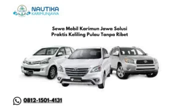 Sewa Mobil Karimun Jawa Solusi Praktis Keliling Pulau Tanpa Ribet