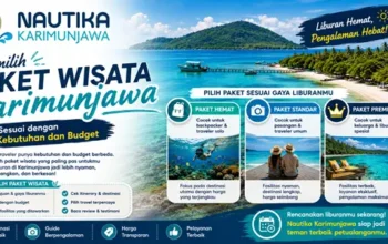 Memilih Paket Wisata Karimunjawa yang Sesuai dengan Kebutuhan dan Budget