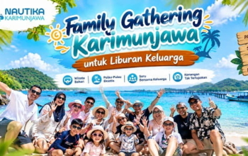 Family Gathering Karimunjawa untuk Liburan Keluarga