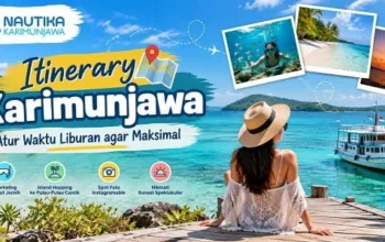 Itinerary Karimunjawa: Atur Waktu Liburan agar Maksimal