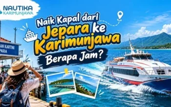 Naik Kapal dari Jepara ke Karimunjawa Berapa Jam?