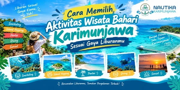 Cara Memilih Aktivitas Wisata Bahari Karimunjawa Sesuai Gaya Liburanmu