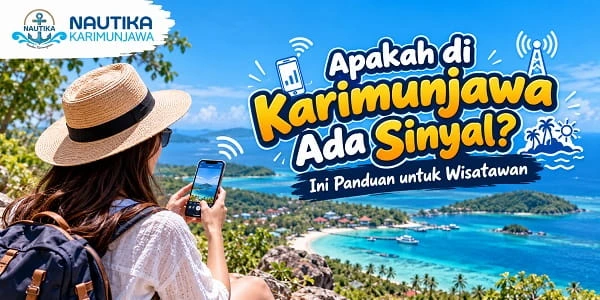 Apakah di Karimunjawa Ada Sinyal