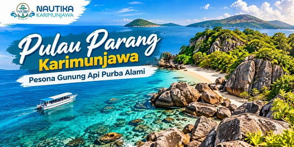 Pulau Parang Karimunjawa Pesona Gunung Api Purba Alami