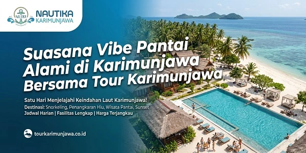 Suasana Pantai Alami di Karimunjawa Bersama Tour Karimunjawa